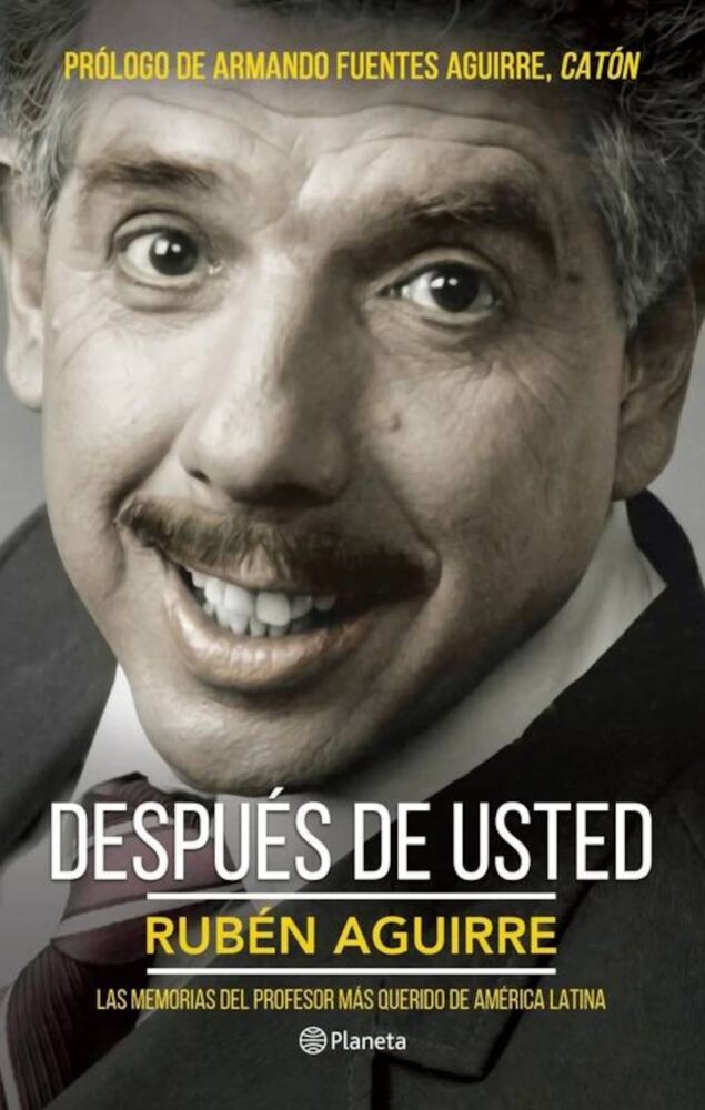 Portada del libro 'Después de Usted' de Rubén Aguirre con su retrato
