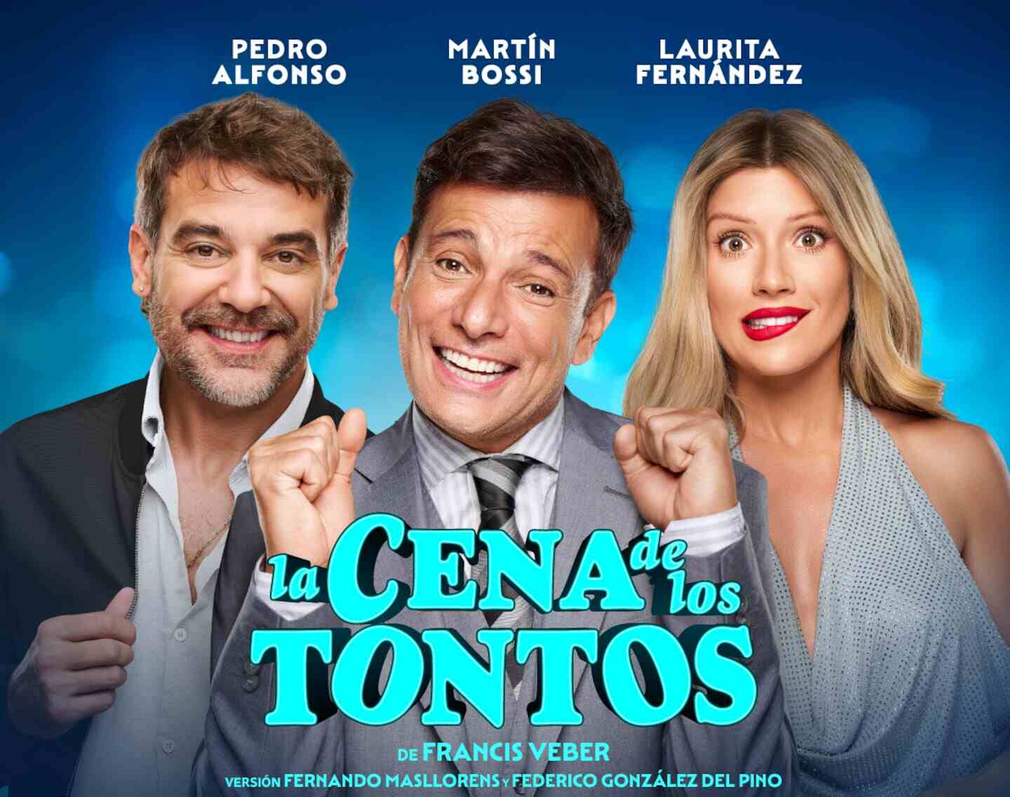 Pedro Alfonso, Martín Bossi y Laurita Fernández en el cartel de 'La cena de los tontos'