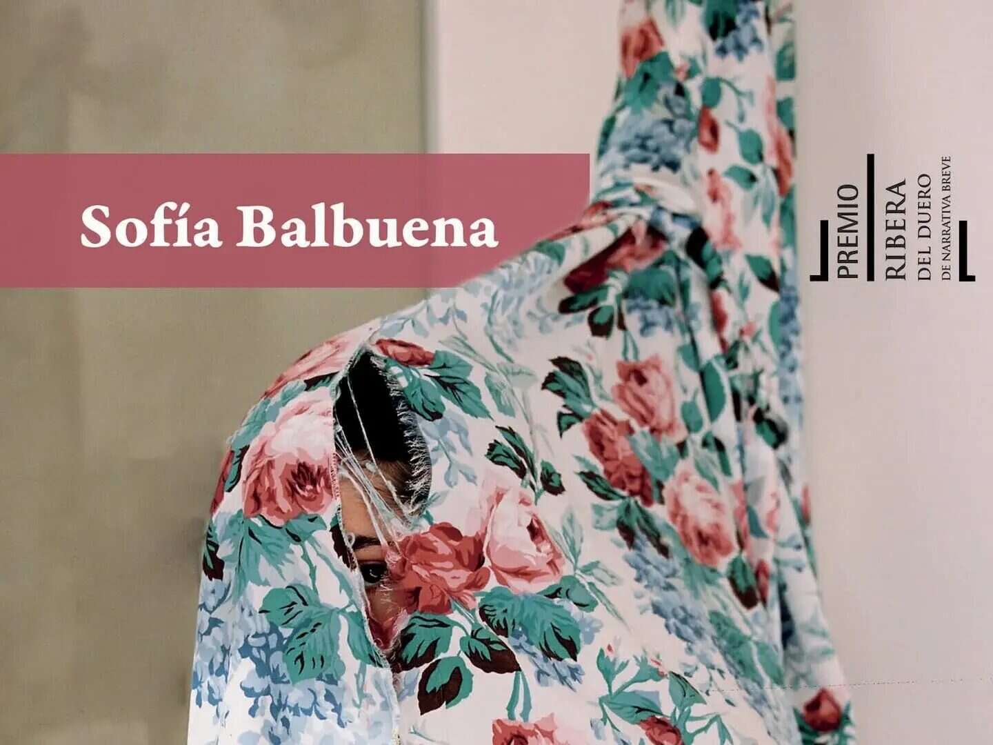 Portada del libro de Sofía Balbuena con fondo floral y el texto Premio Ribera del Duero