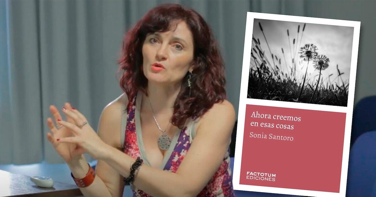 Portada del libro 'Ahora creemos en esas cosas' de Sonia Santoro